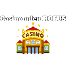Online Casino Uden ROFUS - Spil Uden Begrænsninger
