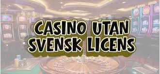 Casino utan licens En Guide till Spelupplevelser utan Begränsningar